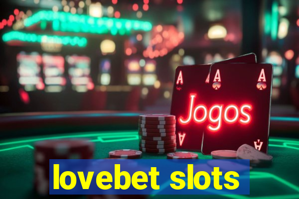 lovebet slots